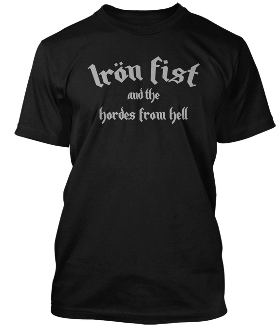 MOTORHEAD secret gig inspired IRON FIST AND THE HOARDS FROM HELL T-Shirt